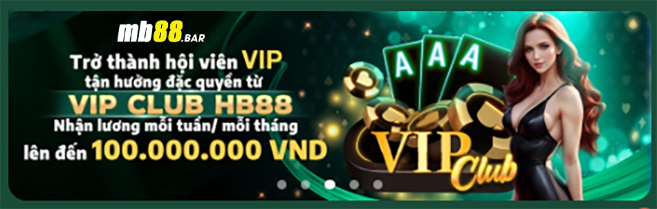 các Chế độ thưởng VIP - Đặc quyền dành cho những game thủ xuất sắc mb88